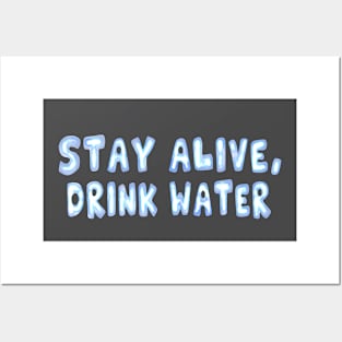 Stay hydrated guys Posters and Art